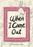 Book cover of When I Came Out