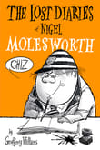 Book cover of The Lost Diaries Of Nigel Molesworth