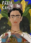 Book cover of Frida Kahlo: Her Life, Her Work, Her Home