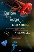 Book cover of Below the Edge of Darkness: A Memoir of Exploring Light and Life in the Deep Sea
