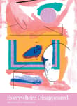 Book cover of Everywhere Disappeared