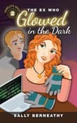Book cover of The Ex Who Glowed in the Dark