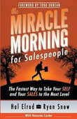 Book cover of The Miracle Morning for Salespeople: The Fastest Way to Take Your SELF and Your SALES to the Next Level