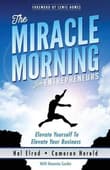 Book cover of The Miracle Morning for Entrepreneurs: Elevate Your SELF to Elevate Your BUSINESS