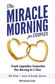 Book cover of The Miracle Morning for Couples: Create Legendary Connections One Morning at a Time