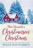 Book cover of Have Yourself a Christiansen Christmas