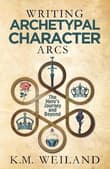 Book cover of Writing Archetypal Character Arcs: The Hero's Journey and Beyond
