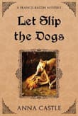 Book cover of Let Slip the Dogs