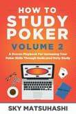 Book cover of A Proven Playbook For Increasing Your Poker Skills Through Dedicated Daily Study