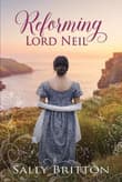 Book cover of Reforming Lord Neil