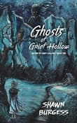 Book cover of Ghosts of Grief Hollow