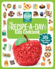 Book cover of The Recipe-A-Day Kids Cookbook