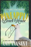 Book cover of Pineapple Beach House: A Pineapple Port Mystery: Book Five