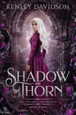 Book cover of Shadow and Thorn