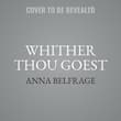 Book cover of Whither Thou Goest