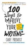 Book cover of 100 Ways to Improve Your Writing: Proven Professional Techniques for Writing with Style and Power
