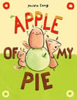 Book cover of Apple of My Pie: (A Graphic Novel)