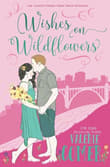 Book cover of Wishes on Wildflowers: A Christian Romance (Urban Farm Fresh Romance)