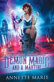 Book cover of Demon Magic and a Martini