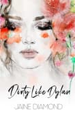 Book cover of Dirty Like Dylan