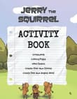 Book cover of Jerry the Squirrel Activity Book