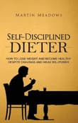 Book cover of Self-Disciplined Dieter