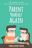 Book cover of Parent Yourself Again