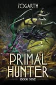 Book cover of The Primal Hunter 9: A LitRPG Adventure