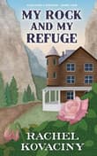Book cover of My Rock and My Refuge