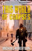 Book cover of This World of Corpses