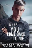 Book cover of When You Come Back to Me