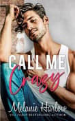Book cover of Call Me Crazy
