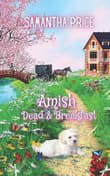 Book cover of Amish Dead & Breakfast: Amish Cozy Mystery