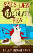 Book cover of Spies, Lies and Chocolate Pies