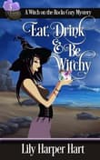 Book cover of Eat, Drink & Be Witchy