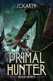 Book cover of The Primal Hunter 7: A LitRPG Adventure