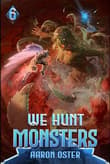 Book cover of We Hunt Monsters 6