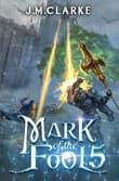Book cover of Mark of the Fool 5: A Progression Fantasy Epic