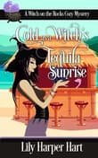 Book cover of Cold as a Witch's Tequila Sunrise
