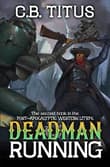 Book cover of Deadman Running: A LitRPG Apocalypse Series