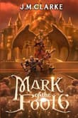 Book cover of Mark of the Fool 6: A Progression Fantasy Epic