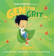 Book cover of Gen the Grit in I Quit!