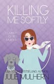 Book cover of Killing Me Softly