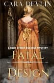 Book cover of Fatal by Design: A Bow Street Duchess Mystery (A Romantic Regency Historical Mystery)
