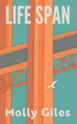 Book cover of Life Span: Impressions of a Lifetime Spent Crossing and Recrossing the Golden Gate Bridge