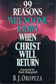 Book cover of 99 Reasons Why No One Knows When Christ Will Return