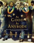 Book cover of As Good as Anybody: Martin Luther King, Jr., and Abraham Joshua Heschel's Amazing March toward Freedom