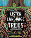 Book cover of Listen to the Language of the Trees: A story of how forests communicate underground