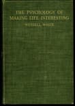 Book cover of The Psychology of Making Life Interesting