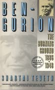 Book cover of Ben-Gurion: The Burning Ground, 1886-1948